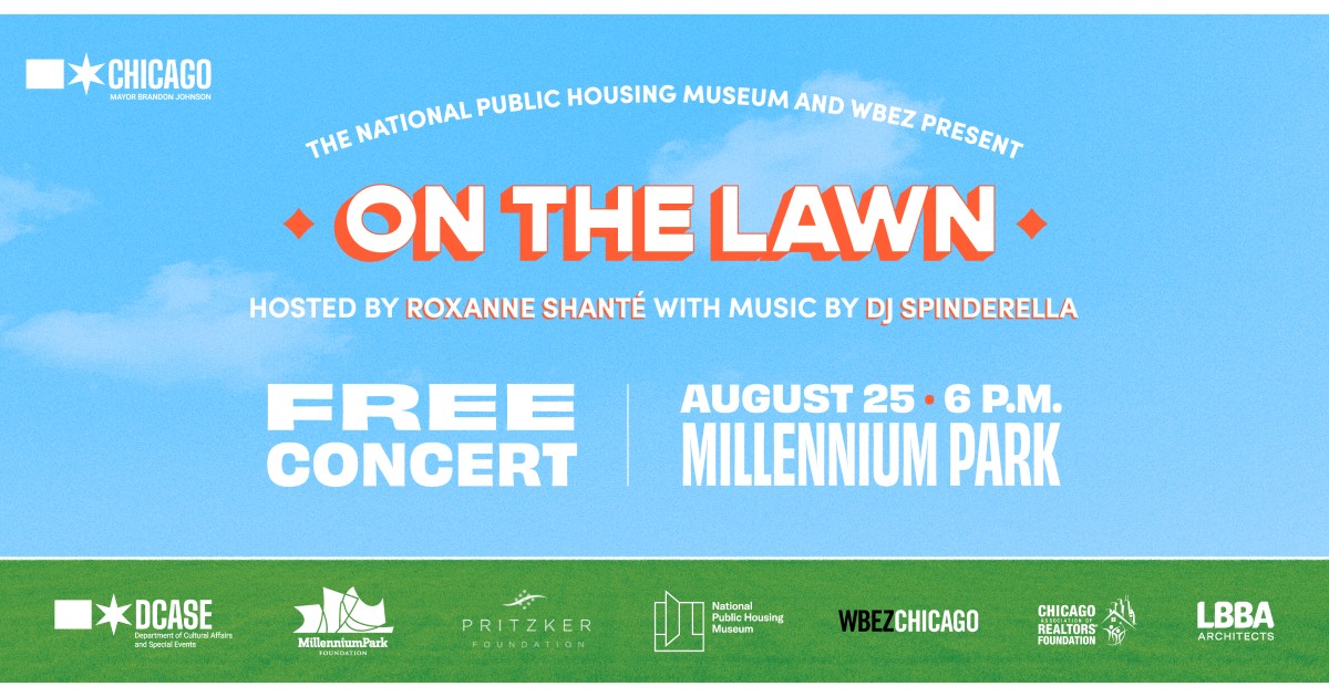 WBEZ Chicago and National Public Housing Museum partner for free summer