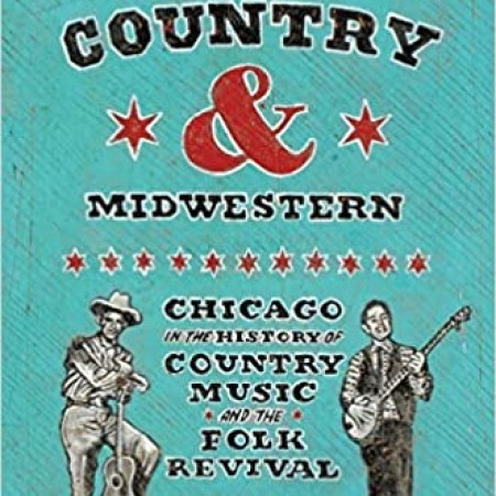 New book chronicles Chicago’s role in the history of country and folk ...