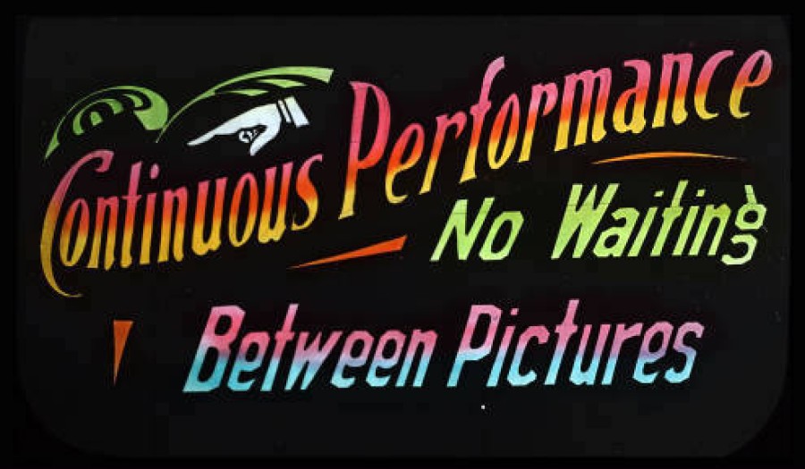 Sign announcing continuous performances between motion pictures, Century of Progress Exhibition