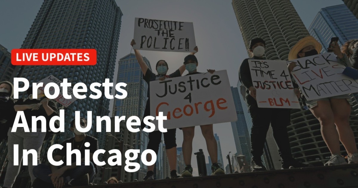 Live Updates Chicago Protests and Unrest WBEZ Chicago